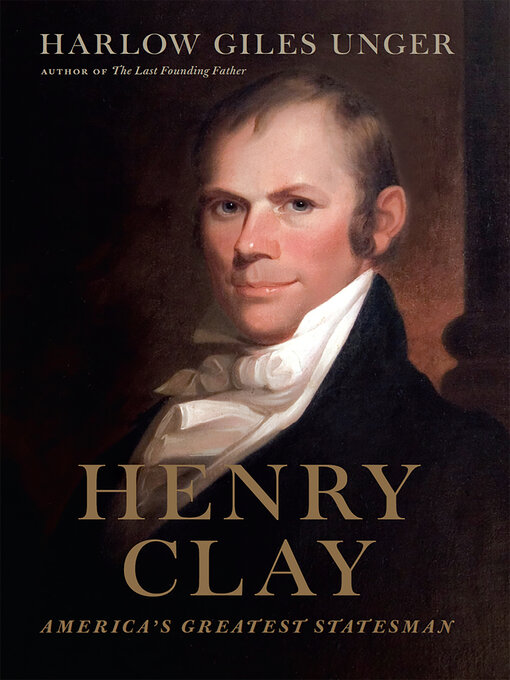 Title details for Henry Clay by Harlow Giles Unger - Available
